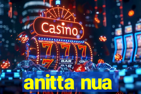 anitta nua